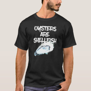 Oesters zijn schelpdieren - ik hou van mijn schaal t-shirt