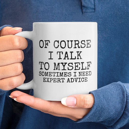 Of Course I Talk to Myself Funny Coffee Mug Grote Koffiekop