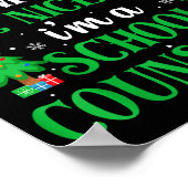 Of Course I'm On Nice List I'm A School Counselor Poster (Hoek)