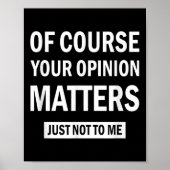 Of Course Your Onion S Just Not To Me  Poster (Voorkant)