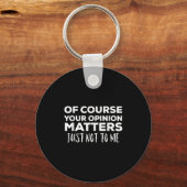 Of Course Your Onion S Just Not To Me Sleutelhanger (Voorkant)