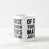 OF COURSE YOUR OPINION MTTERS JUST NOT TO ME  KOFFIEMOK (Center)