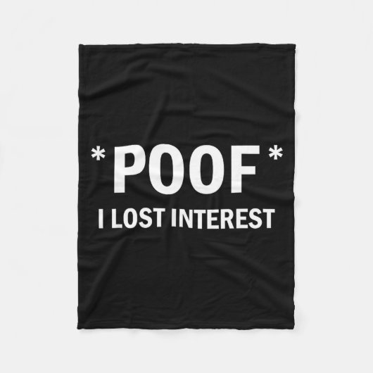 Of I Lost Interest Funny Quote  Fleece Deken (Voorkant)