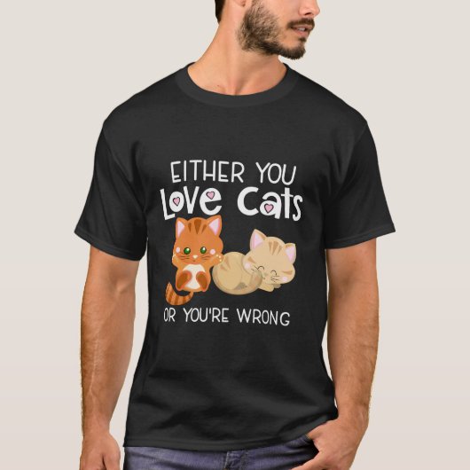 Of je houdt van katten of je bent een verkeerde gr t-shirt (Voorkant)