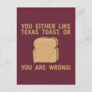 Of je houdt van Texas Toast of je bent verkeerd Briefkaart