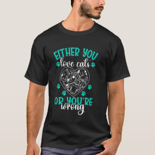 Of je katten leuk vindt, of je het verkeerd doet K T-shirt
