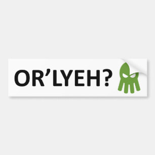 OF 'LYEH? BUMPERSTICKER