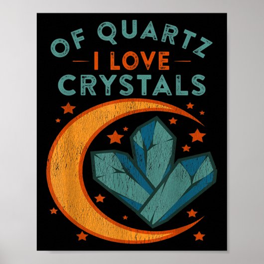 Of Quartz I Love Crystals Funny New Age Humor Pun  Poster (Voorkant)