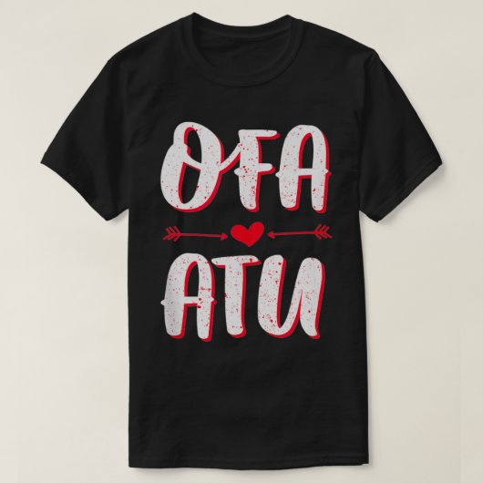 Ofa Atu  I Love You in Tongan Language Quote Valen T-shirt (Design voorkant)