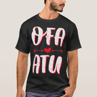 Ofa Atu I Love You in Tongan Language Quote Valen T-shirt