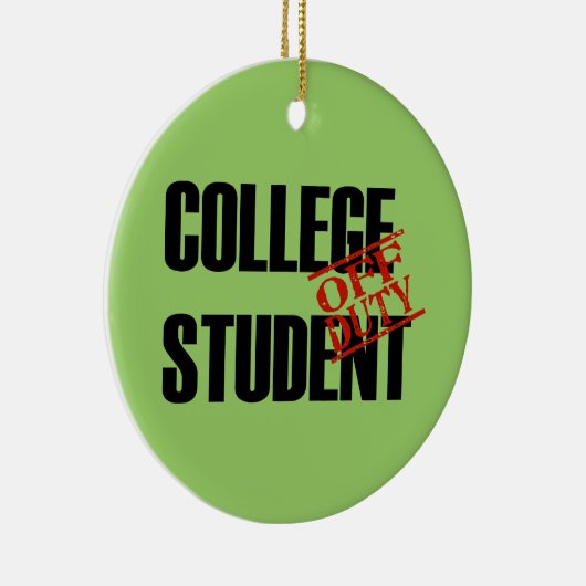 OFF DUTY College Student Keramisch Ornament (Rechts)