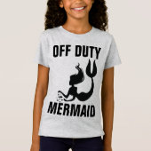 OFF DUTY MERMAID Kinder Girls T-shirts (Voorkant)