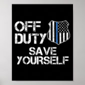 Off Duty Save Yourself Funny Lice Blue Line Gift  Poster (Voorkant)