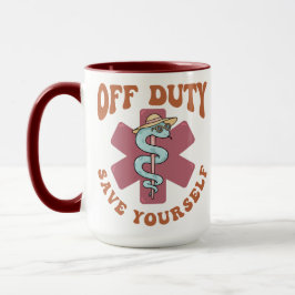 Off Duty Save Yourself Funny Nurse Medical Symbol Mok