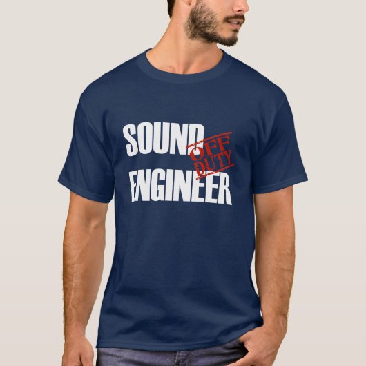 OFF DUTY SOUND ENGINEER T-SHIRT (Voorkant)