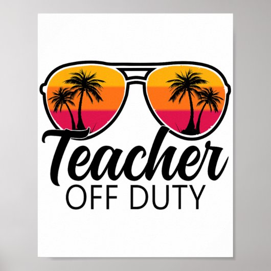 Off-Duty Sungles Laatste dag van de school voor le Poster (Voorkant)