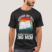 Off Duty Teacher School Grade Work  Graphic Plus S T-shirt (Voorkant)