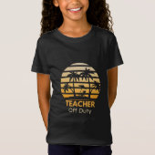 Off Duty Teacher T-Shirt (Voorkant)