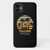 Off Duty Teacher T-Shirt Case-Mate iPhone Case (Achterkant)