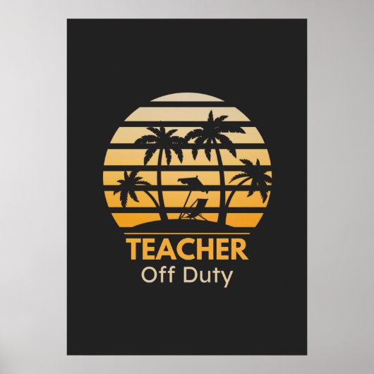 Off Duty Teacher T-Shirt Poster (Voorkant)