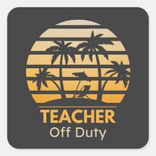 Off Duty Teacher T-Shirt Vierkante Sticker