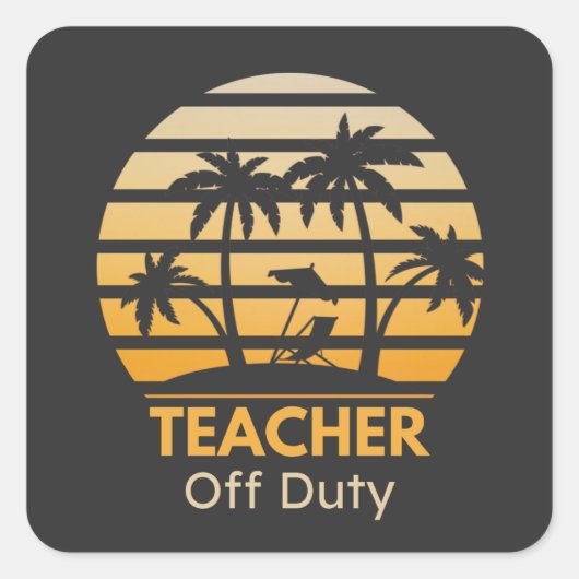 Off Duty Teacher T-Shirt Vierkante Sticker (Voorkant)