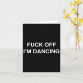 Off I'm Dancing Funny Dancer Dance Teacher beroemd Kaart (Gele Bloem)