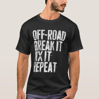 Off-road Break het repareren het herhalen off-road T-shirt
