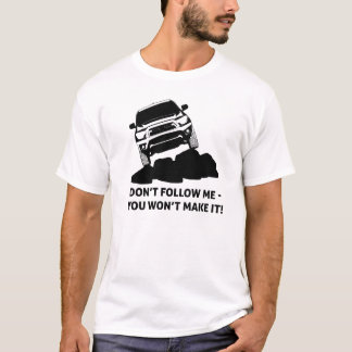 Off-Road - Volg me niet, je zult het niet halen T-shirt
