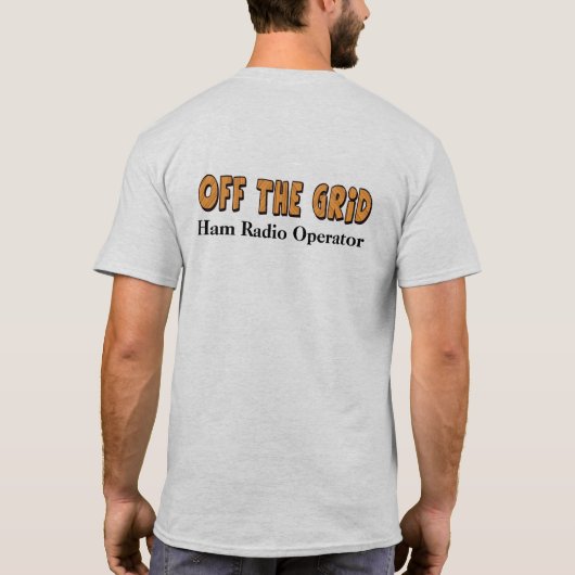 Off-the-Grid Ham Radio Operator Funny T-shirt (Achterkant)