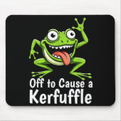Off To Cause A Kerfuffle Funny Meme Frog Mischief  Muismat (Voorkant)
