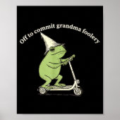 Off To Commit Grandma Foolery Funny Frog Meme  Poster (Voorkant)