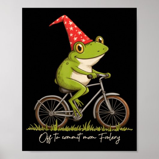 Off To Commit Mom Foolery Funny Frog Meme  Poster (Voorkant)