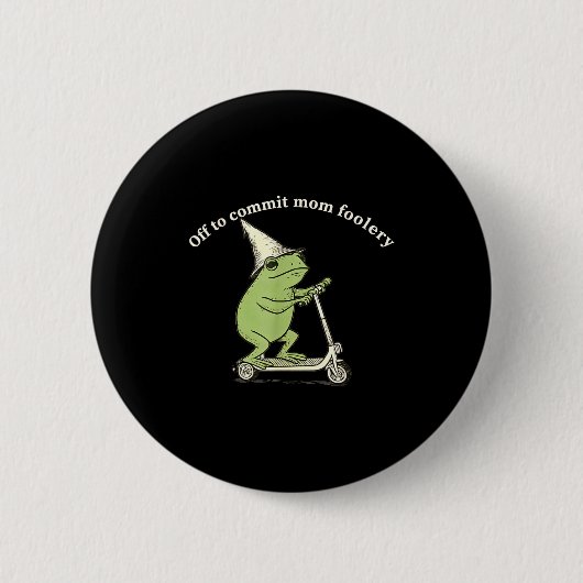 Off To Commit Mom Foolery Funny Frog Meme Ronde Button 5,7 Cm (Voorkant)