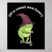 Off To Commit Mom Foolery Funny Frog Mom Humor Poster (Voorkant)