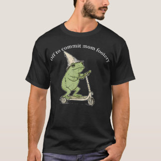 Off To Commit Mom Foolery Funny Frog T-shirt