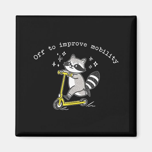 Off To Improve Mobility Funny Raccoon Pt Physical  Magneet (Voorkant)
