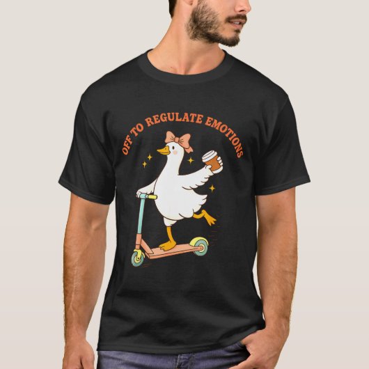 Off to regulate emotions funny goose scooter t-shirt (Voorkant)
