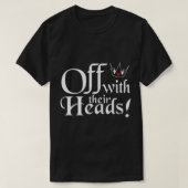 Off With Their Heads Classic T-Shirt (Design voorkant)