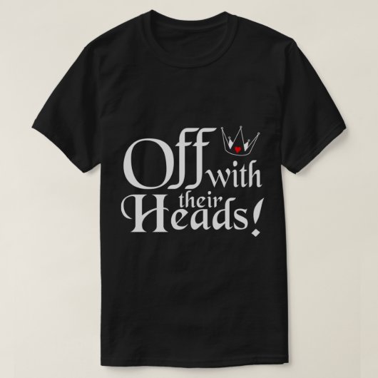 Off With Their Heads Classic T-Shirt (Design voorkant)