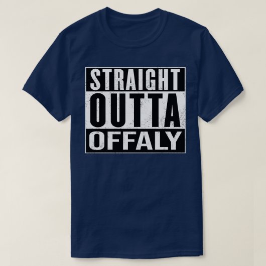 Offaly Ierland Straight Outta Offaly T-shirt (Design voorkant)