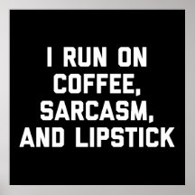 Offee, Sarcasm & Lipstick Citaat
