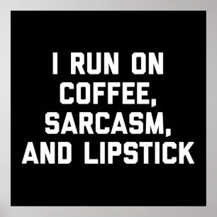 Offee, Sarcasm & Lipstick Citaat Poster