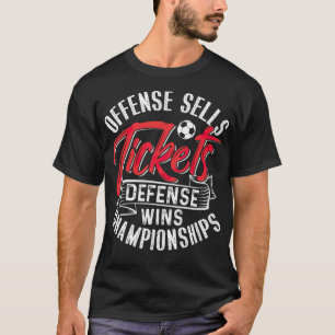 Offense Verkoop Tickets Defense Wins dokter T-shirt