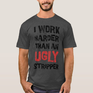 Offensief ~ Ik Werk Harder Grappige Volwassene T-shirt