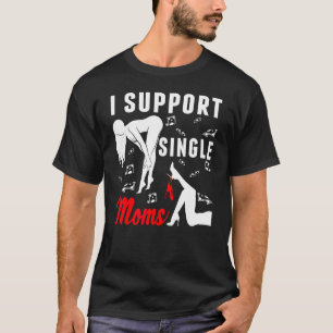 Offente Rude Strip Club Party I Support Single T-shirt