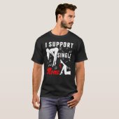 Offente Rude Strip Club Party I Support Single T-shirt (Voorkant volledig)
