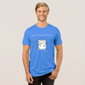 OFFER WHATEVER LIGHT YOU CAN by Sandra Boynton Tri-Blend Shirt (Voorkant volledig)