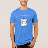 OFFER WHATEVER LIGHT YOU CAN by Sandra Boynton Tri-Blend Shirt (Voorkant)