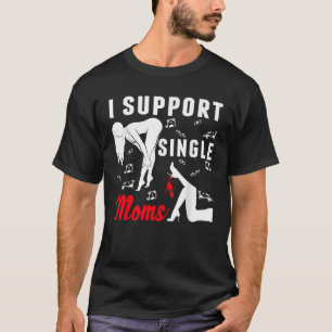 Offerte Rude Strip Club Party I Support Single M T-shirt